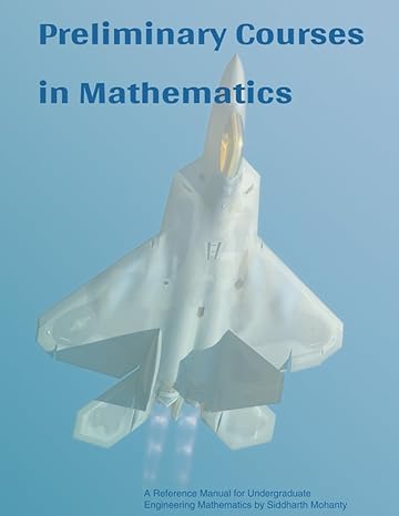 preliminary courses in mathematics volume 1 a reference manual for calculus 1 3 linear algebra and