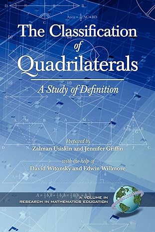 the classification of quadrilaterals a study in definition 1st edition zalman usiskin 1593116942,