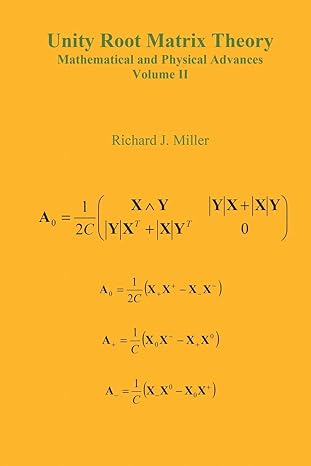 unity root matrix theory mathematical and physical advances 1st edition richard j miller 075521675x,