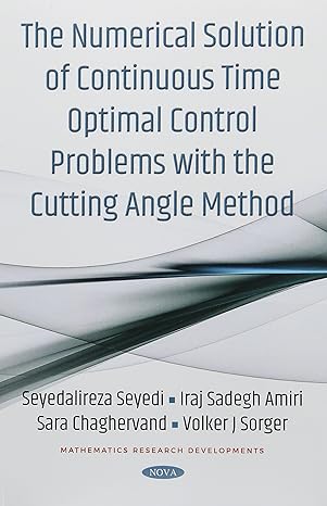 the numerical solution of continuous time optimal control problems with the cutting angle method 1st edition