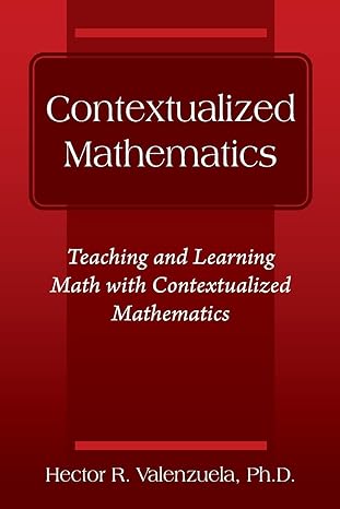 contextualized mathematics teaching and learning math with contextualized mathematics 1st edition hector r