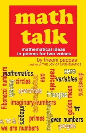 math talk mathematical ideas in poems for two voices 1st edition theoni pappas 0933174748, 978-0933174740