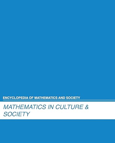 encyclopedia of mathematics and society math in culture and society 0 1st edition salem press 1429837519,