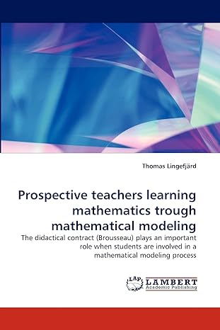 prospective teachers learning mathematics trough mathematical modeling the didactical contract plays an