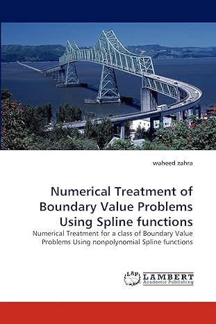 numerical treatment of boundary value problems using spline functions numerical treatment for a class of