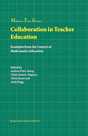 collaboration in teacher education examples from the context of mathematics education 1st edition andrea