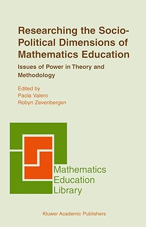 researching the socio political dimensions of mathematics education issues of power in theory and methodology