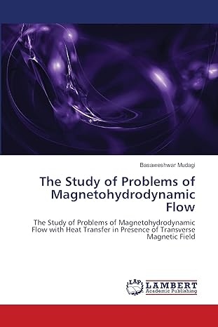 the study of problems of magnetohydrodynamic flow the study of problems of magnetohydrodynamic flow with heat