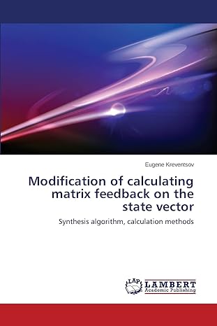 modification of calculating matrix feedback on the state vector synthesis algorithm calculation methods 1st