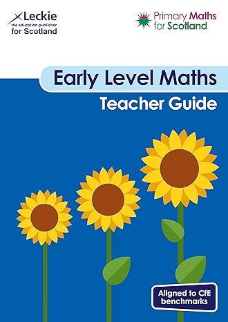 primary maths for scotland early level teacher guide for curriculum for excellence primary maths 1st edition