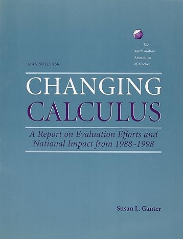 changing calculus a report on evaluation efforts and national impact from 1988 1998 1st edition susan l