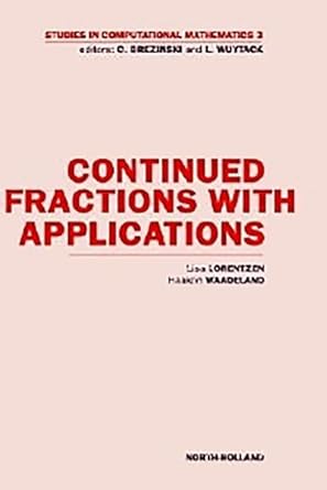 continued fractions with applications volume 3 1st edition l lorentzen ,h waadeland 1493302760, 978-1493302765