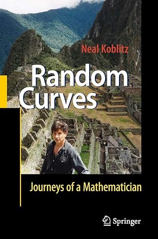 random curves journeys of a mathematician 2008th edition neal koblitz 3642430155, 978-3642430152