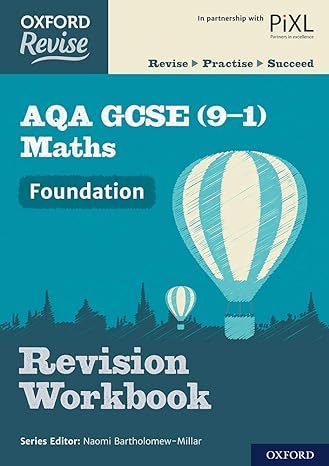 oxford revise aqa gcse maths foundation revision workbook with all you need to know for your 2021 assessments