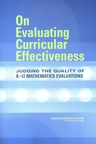 on evaluating curricular effectiveness judging the quality of k 12 mathematics evaluations 1st edition