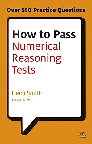 how to pass numerical reasoning tests a step by step guide to learning key numeracy skills 2nd edition heidi