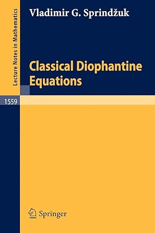 classical diophantine equations 1993rd edition vladimir g sprindzuk 3540573593, 978-3540573593