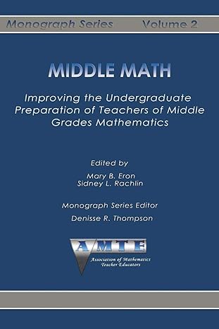 middle math improving the undergraduate preparation of teachers of middle grades mathematics 1st edition mary