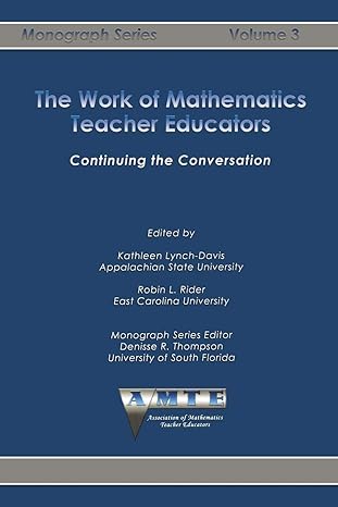 the work of mathematics teacher educators continuing the conversation 2006 1st edition kathleen lynch davis