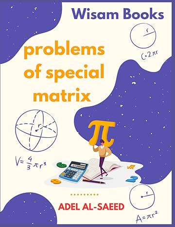 wisam books problems of special matrix 1st edition adel alsaeed b0b2hzkrr3, 979-8832220888