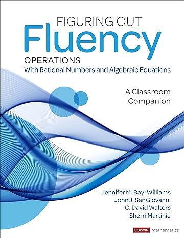 figuring out fluency operations with rational numbers and algebraic equations a classroom companion 1st