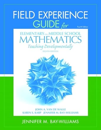 field experience guide for elementary and middle school mathematics teaching developmentally 8th edition john