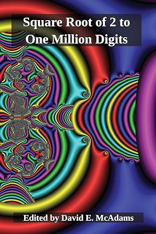 the square root of two to one million digits 1st edition david e mcadams 1632703653, 978-1632703651
