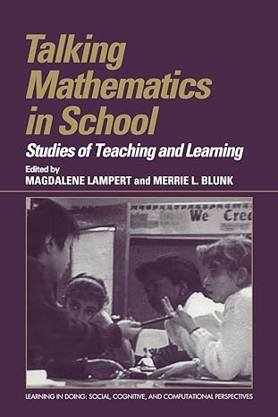 talking mathematics in school studies of teaching and learning reissue edition magdalene lampert ,merrie l