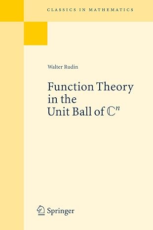 function theory in the unit ball of cn 1980th edition walter rudin 3540682724, 978-3540682721