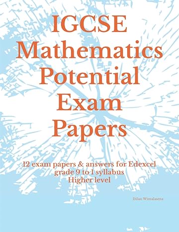 igcse mathematics potential exam papers 12 exam papers and answers for edexcel grade 9 to 1 syllabus higher