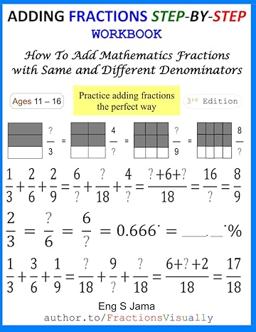 adding fractions step by step workbook how to add maths fractions with same and different denominators 1st
