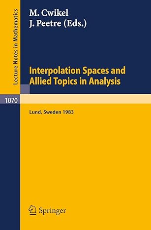 interpolation spaces and allied topics in analysis proceedings of the conference held in lund sweden august