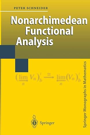 nonarchimedean functional analysis 1st edition peter schneider 3642076408, 978-3642076404