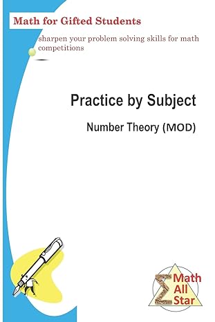 practice by subject number theory math for gifted student 1st edition xing zhou 1729721583, 978-1729721582