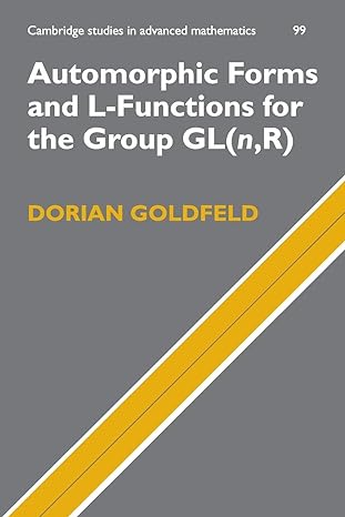 automorphic forms and l functions for the group gl 1st edition dorian goldfeld 1107565022, 978-1107565029