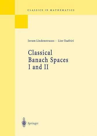 classical banach spaces i and ii sequence spaces and function spaces 1996th edition joram lindenstrauss ,lior