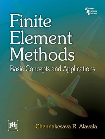 finite element methods basic concepts and applications alavala chennakesava r 1st edition alavala 8120335848,