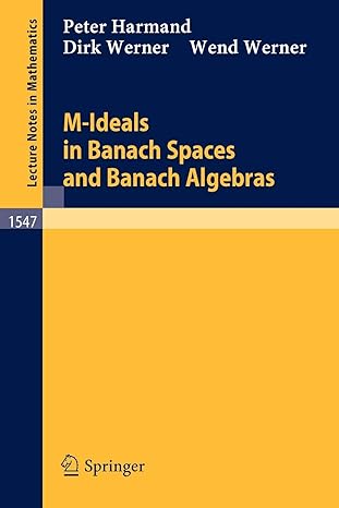 m ideals in banach spaces and banach algebras 1993rd edition peter harmand ,wend wernerdirk werner