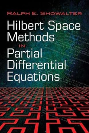 hilbert space methods in partial differential equations 1st edition ralph e showalter 0486474437,