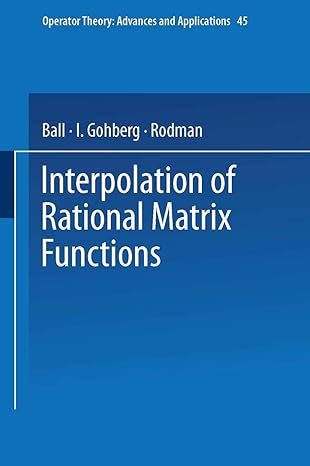 interpolation of rational matrix functions 1st edition joseph ball ,i gohberg ,rodman 3034877110,