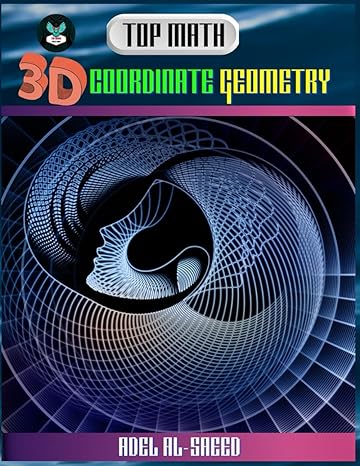top math 3d coordinate geometry 1st edition adel al saeed b0cv11lxm5, 979-8878532693
