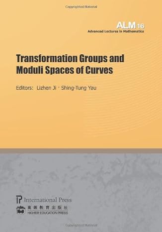 transformation groups and moduli spaces of curves 1st edition various contributors ,lizhen ji ,shing tung yau