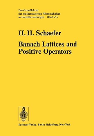 banach lattices and positive operators 1st edition h h h schaefer 3642659721, 978-3642659720