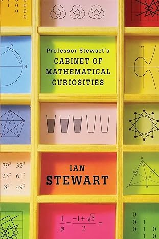 professor stewarts cabinet of mathematical curiosities 1st edition ian stewart 0465013023, 978-0465013029