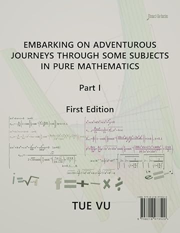embarking on adventurous journeys through some subjects in pure mathematics 1st edition tue vu b0cwf7fzwh,