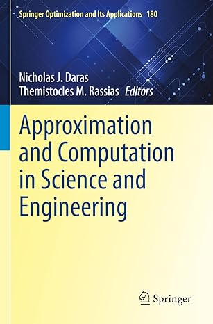 approximation and computation in science and engineering 2022nd edition nicholas j. daras ,themistocles m.