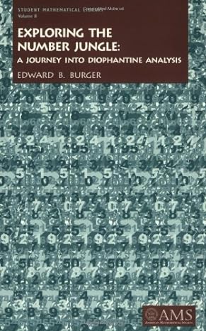exploring the number jungle a journey into diophantine analysis 1st edition edward b. burger 0821826409,