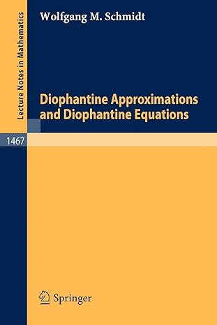 diophantine approximations and diophantine equations 1st edition wolfgang m. schmidt 354054058x,