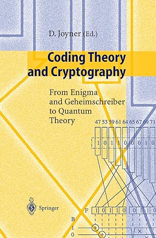 coding theory and cryptography from enigma and geheimschreiber to quantum theory 1st edition david joyner