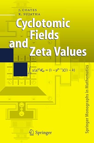 cyclotomic fields and zeta values 1st edition john coates ,r sujatha 3642069592, 978-3642069598